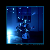 DREUW / - Heavy (Live & Acoustic)