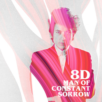 Bob Dylan - Man of Constant Sorrow (8D)