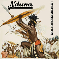 Nduna - Introproduction (Explicit)