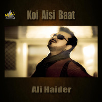 Ali Haider - Koi Aisi Baat