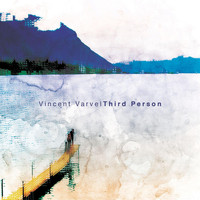 Vincent Varvel - Third Person