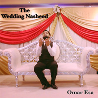 Omar Esa - The Wedding Nasheed