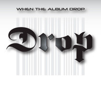 DROP - When the Album Drop