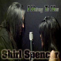 Shirl Spencer - I Belong to You