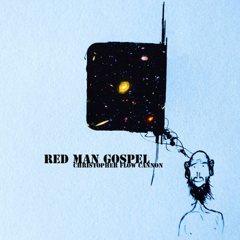 Christopher Cannon - Red Man Gospel