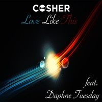 Cosher - Love Like This (feat. Daphne Tuesday)