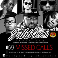 Jahbless - 69 Missed Calls (feat. Olamide, Reminisce, Lil Kesh, CDQ & Chinko Ekun) (Explicit)