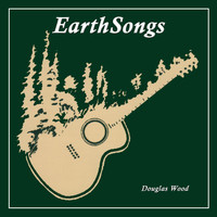 Douglas Wood - Earthsongs