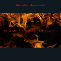 Bhodaich Ghreannach - Flame of Independence