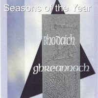 Bhodaich Ghreannach - Seasons of the Year