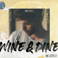 Muso - Wine & Dine (Explicit)