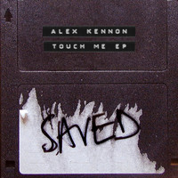 Alex Kennon - Touch Me EP