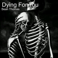 Sean Thomas - Dying for You