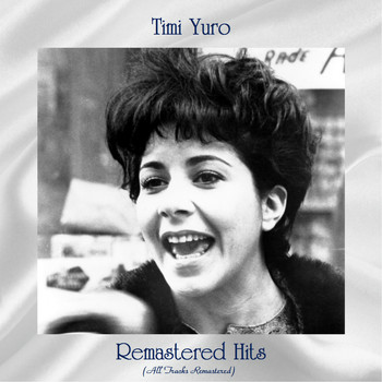 Timi Yuro - Remastered Hits (All Tracks Remastered)