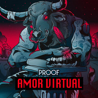 Proof - Amor Virtual (Explicit)