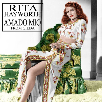 Rita Hayworth - Amado Mio (Gilda Song (1946))