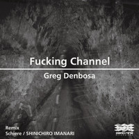 Greg Denbosa - Fucking Channel