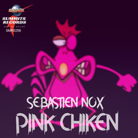 Sebastien Nox - Pink Chiken