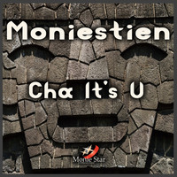 Moniestien - Cha It's U