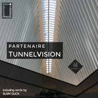 Partenaire - Tunnelvision