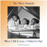 The Three Sounds - When I Fall In Love / Parker's Pad (Remastered 2020)