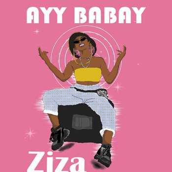 ZIZA / - Ayy Babay