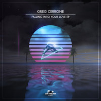 Greg Cerrone - Falling into Your Love