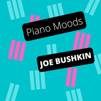 Joe Bushkin - Piano Moods