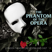 The London Theatre Orchestra and Cast - The Phantom of the Opera