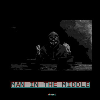 whoami / - Man in the Middle