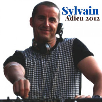 Sylvain - Adieu 2012