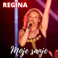 Regina - Moje sanje