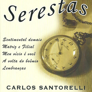 Carlos Santorelli - Serestas