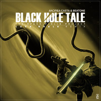 Andrea Casta & Beatone - Black Hole Tale: The Space Violin Project (Luca Noale Remix)
