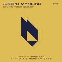 Joseph Mancino - Splits Your Dub EP