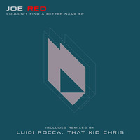 Joe Red - Couldn't Find a Better Name EP