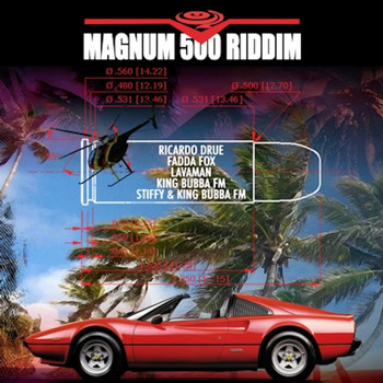 King Bubba FM - Magnum 500 Riddim