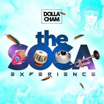 Dolla Cham - The Soca Experience (Explicit)
