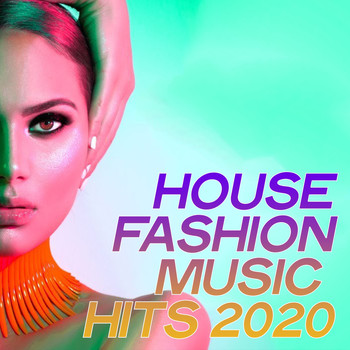 Various Artists - House Fashion Music Hits 2020