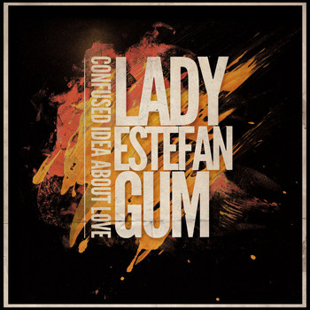 Lady Estefan Gum - Confused Idea About Love