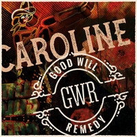 Good Will Remedy / - Caroline