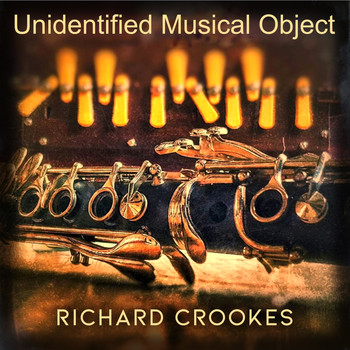 Richard Crookes / - Unidentified Musical Object
