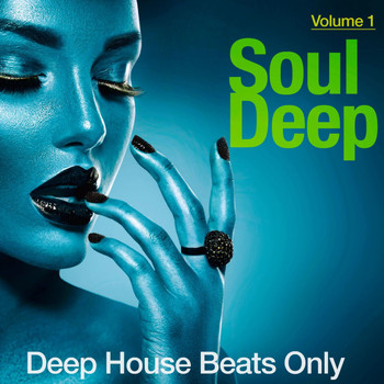 Various Artists - Soul Deep, Vol. 1 (Deep House Beats Only)