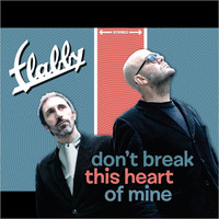 Flabby - Don't Break This Heart of Mine