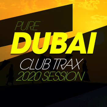 Various Artists - Pure Dubai Club Trax 2020 Session