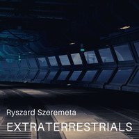 Ryszard Szeremeta / - Extraterrestrials