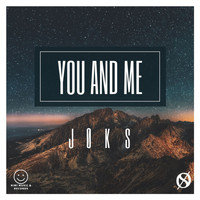 JOKS - You And Me