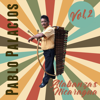 Pablo Palacios - Pablo Palacios Alabanzas Nicaragua Vol. 2