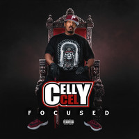 Celly Cel - Focused (Explicit)