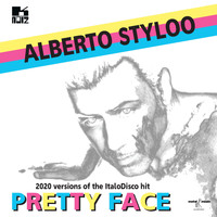 Alberto Styloo - Pretty Face (2020 Versions)